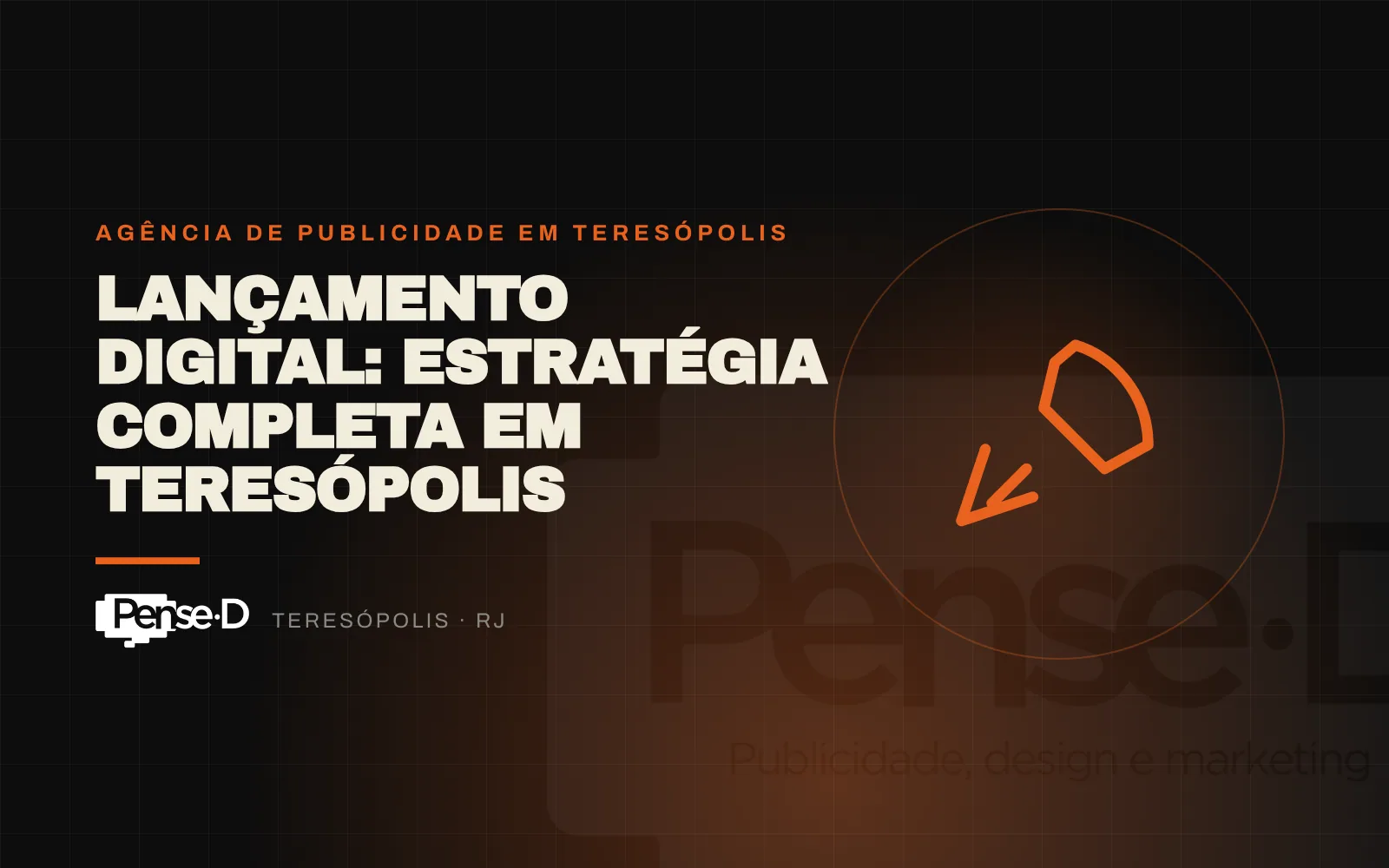 Lançamento em Teresópolis: estratégia completa de lançamentos com a Pense D