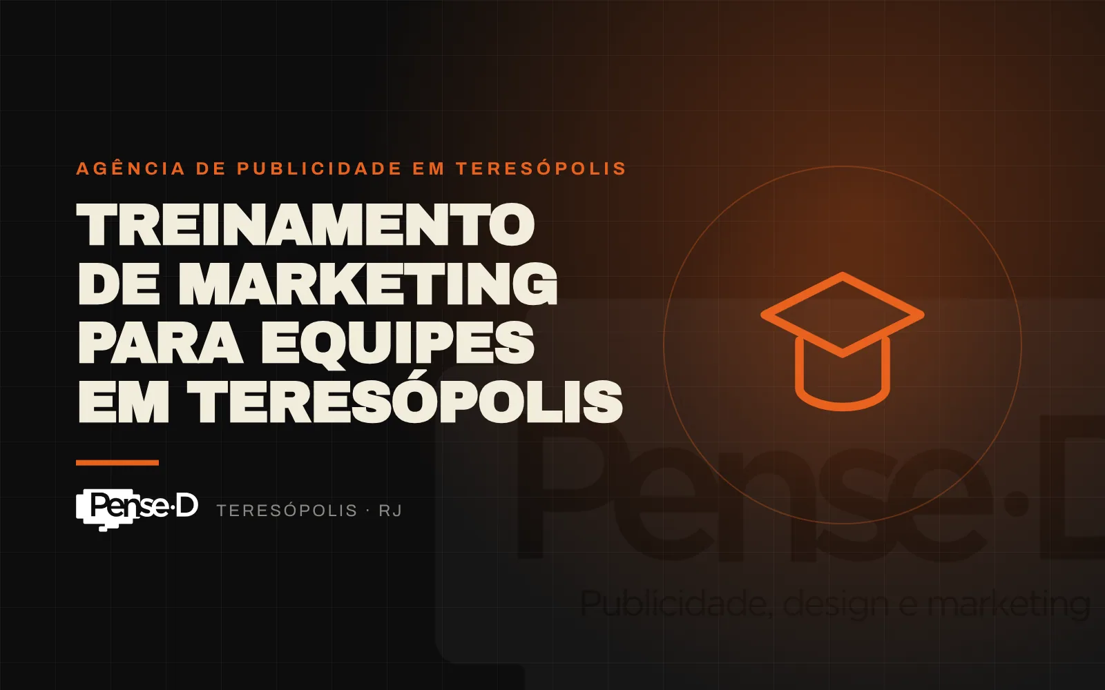 Treinamento e Palestras de Marketing em Teresópolis com a Pense D
