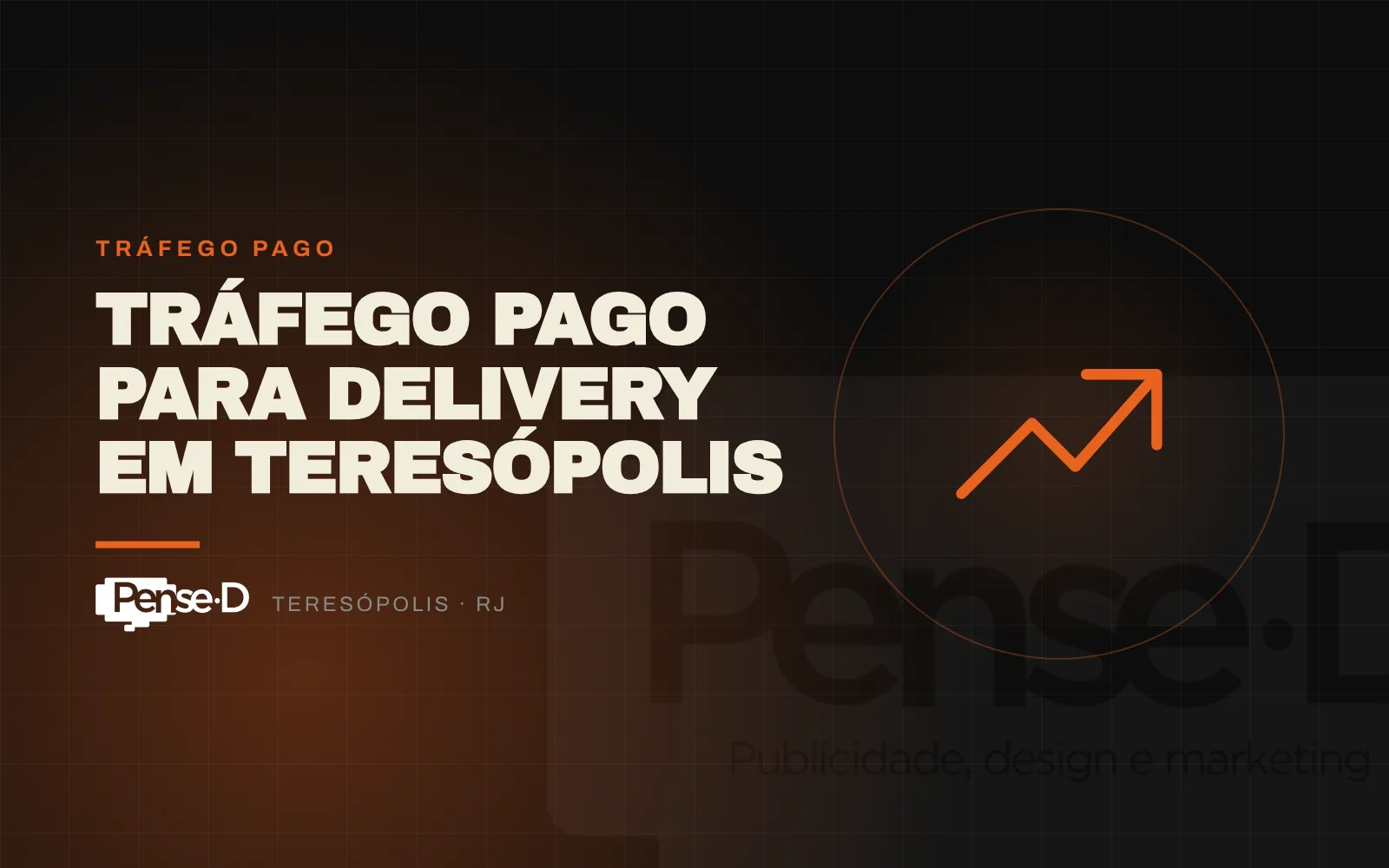 Tráfego Pago para Delivery em Teresópolis: Como Aumentar Seus Pedidos