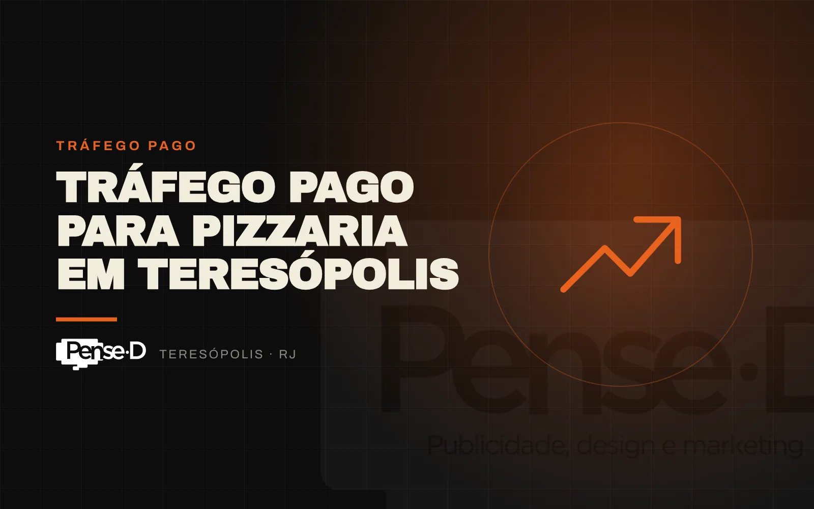 Tráfego Pago para Pizzaria em Teresópolis: Como Atrair Mais Pedidos e Clientes
